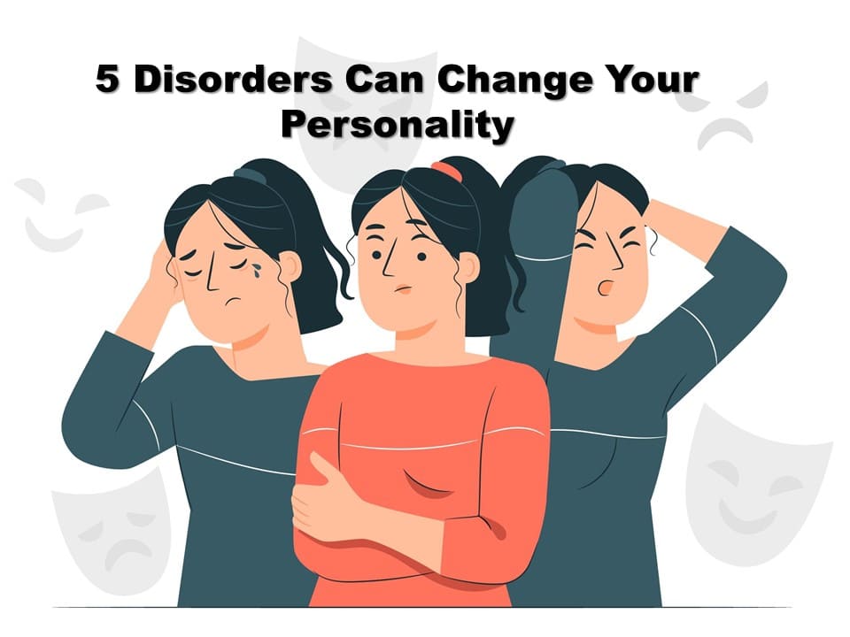 Disorders that change personality